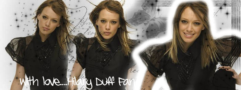 With Love-Just for You...Hilary Duff Fan